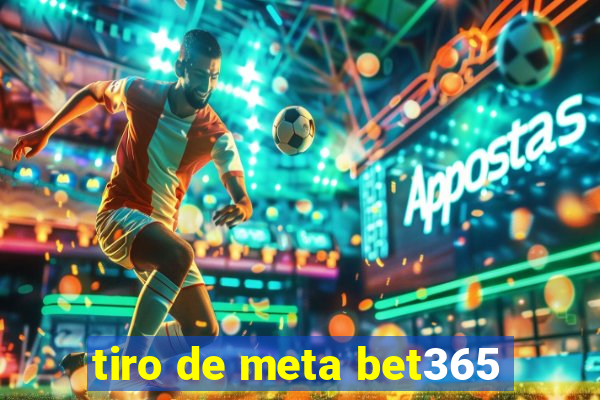 tiro de meta bet365